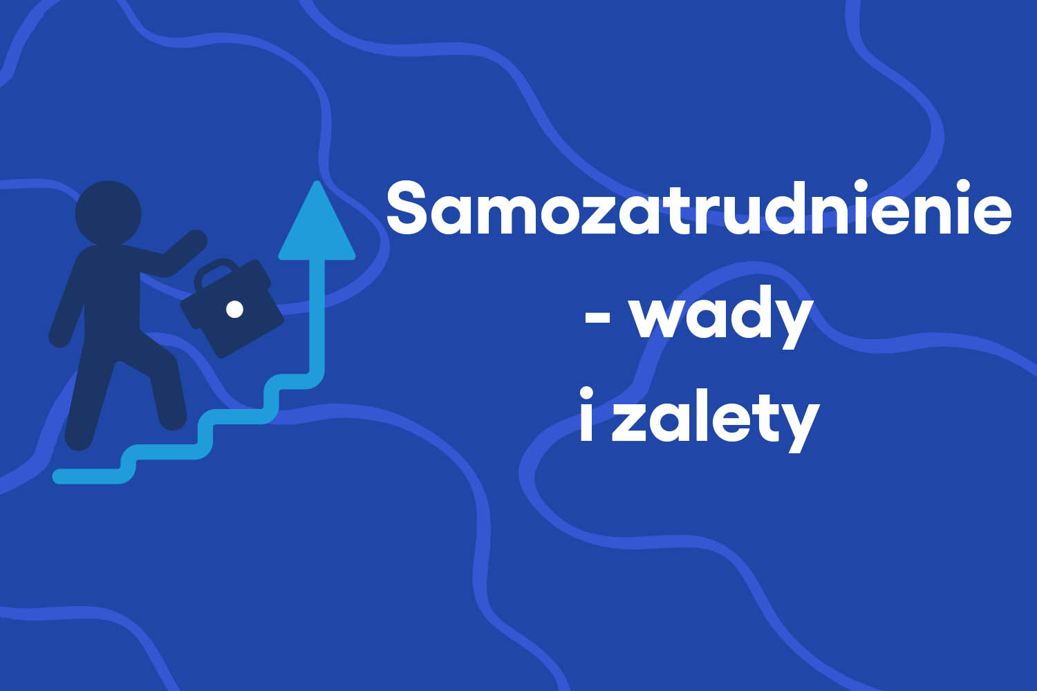 samozatrudnienie- wady i zalety